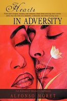 Cover of Hearts in Adversity: Trilogy of Love II by Alfonso Moret