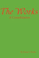 Cover of The Works: A Compilation by Danny L. Shanks