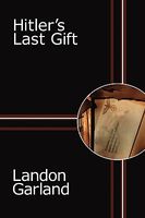 Cover of Hitler's Last Gift by Landon Garland