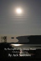 Cover of By the Light of the Silvery Moon by Jack Swenson