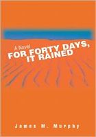 For Forty Days, It Rained