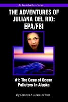 Cover of The Case of Ocean Polluters in Alaska by Lidia LoPinto
