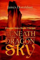 Beneath a Dragon Sky: Incipit I