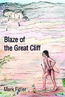 Cover of Blaze of the Great Cliff by Mark Fidler
