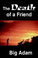 Cover of The Death of a Friend by Big Adam