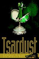 Cover of Tsardust by Kathleen Everett Upshaw