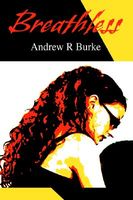 Cover of Breathless by Andrew R. Burke