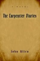 Cover of The Carpentier Diaries by John M. Allen