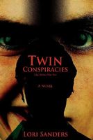 Cover of Twin Conspiracies: Like Mother, Like Son by Lori Sanders