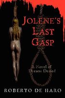 Cover of Jolene's Last Gasp by Roberto De Haro