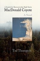 MacDonald Coyote: A Search for Heaven in the High Sierra