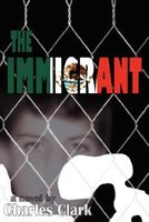 Cover of The Immigrant by Charles Clark