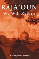 Cover of Raja'Oun We Will Return by Orin Parker
