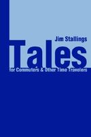 Cover of Tales for Commuters by Jim Stallings