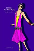 Cover of Monica the Importer: Another Previous Life of Monica Gonzales by Jim Hatfield