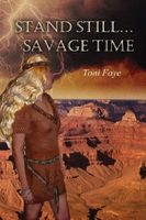 Cover of Stand Still Savage Time by Toni Faye
