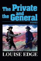 Cover of The PRIVATE AND THE GENERAL by Louise Edge