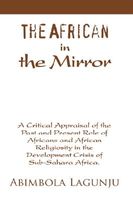 Cover of The African in the mirror by Abimbola Lagunju