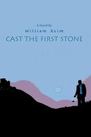 Cover of Cast the First Stone by William Keim