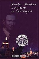 MURDER, MAYHEM And MYSTERY In SAN MIGUEL