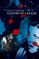 Cover of Anatomy of a Killer by Louis Newcomb
