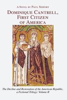 Cover of Dominique Cantrell, First Citizen of America by Paul Seifert