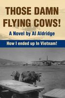 Cover of Those Damn Flying Cows! by Al Aldridge