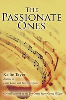 Cover of The Passionate Ones by Kellie Tayer