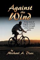 Cover of Against the Wind by Michael A. Diaz