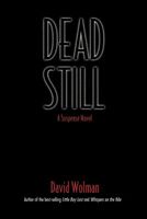Cover of Dead Still by David Wolman