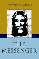 Cover of The Messenger by Howard A. Losness