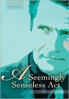 Cover of A Seemingly Senseless Act by Pete Catalano