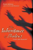Cover of The Inheritance of Shadows by Frank Anthony