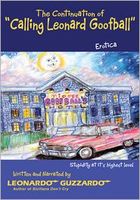 Cover of The CONTINUATION OF "CALLING LEONARD GOOFBALL" by Leonardo Guzzardo