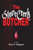 Cover of The Stove Creek Butcher by Paul Wagner