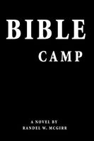 Cover of Bible Camp by Randel McGirr