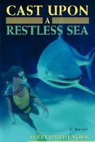 Cover of Cast Upon a Restless Sea by Terry Umphenour