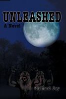 Cover of UNLEASHED by Richard Jay