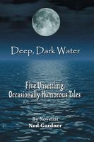 Cover of Deep, Dark Water by Ned Gardner