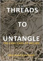 Cover of THREADS TO UNTANGLE by Sherwood Stockwell