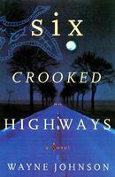 Six Crooked Highways