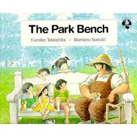 Cover of The park bench by Fumiko Takeshita