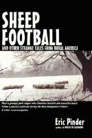 Sheep Football and Other Strange Tales from Rural America