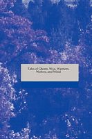 Cover of Tales of Ghosts, Woe, Warriors, Wolves, and Wind by S. R; Jo An Ree; Ka Modest