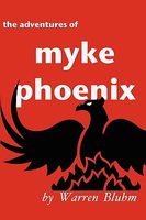 The Adventures of Myke Phoenix