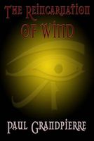Cover of The Reincarnation of Wind by Paul Grandpierre