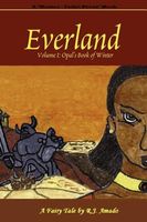 Cover of Everland Volume I: Opal's Book of Winter by R.J. Amado