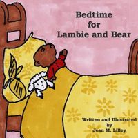 Cover of Bedtime for Lambie and Bear by Jean M. Lilley