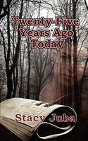 Twenty-Five Years Ago Today