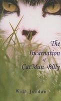 The Incarnation of Catman Billy